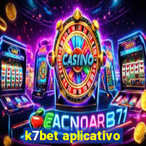 k7bet aplicativo